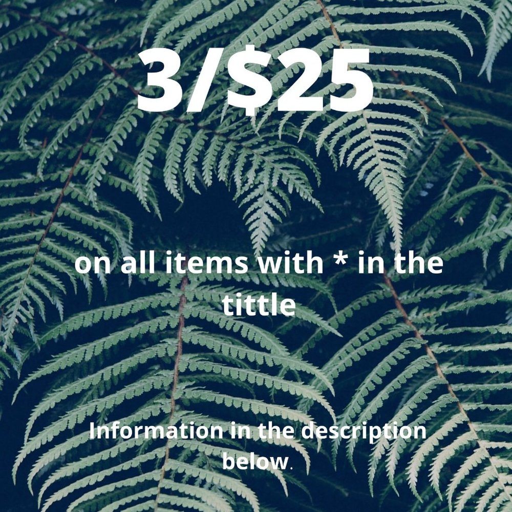 3/$25 Sale On All Listings With The * Sign